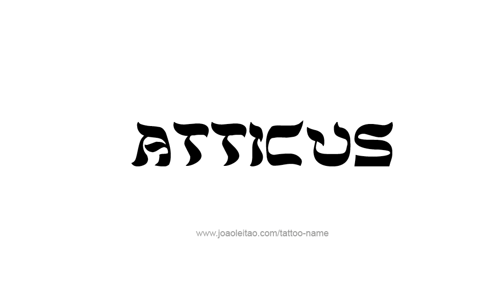 Tattoo Design  Name Atticus   