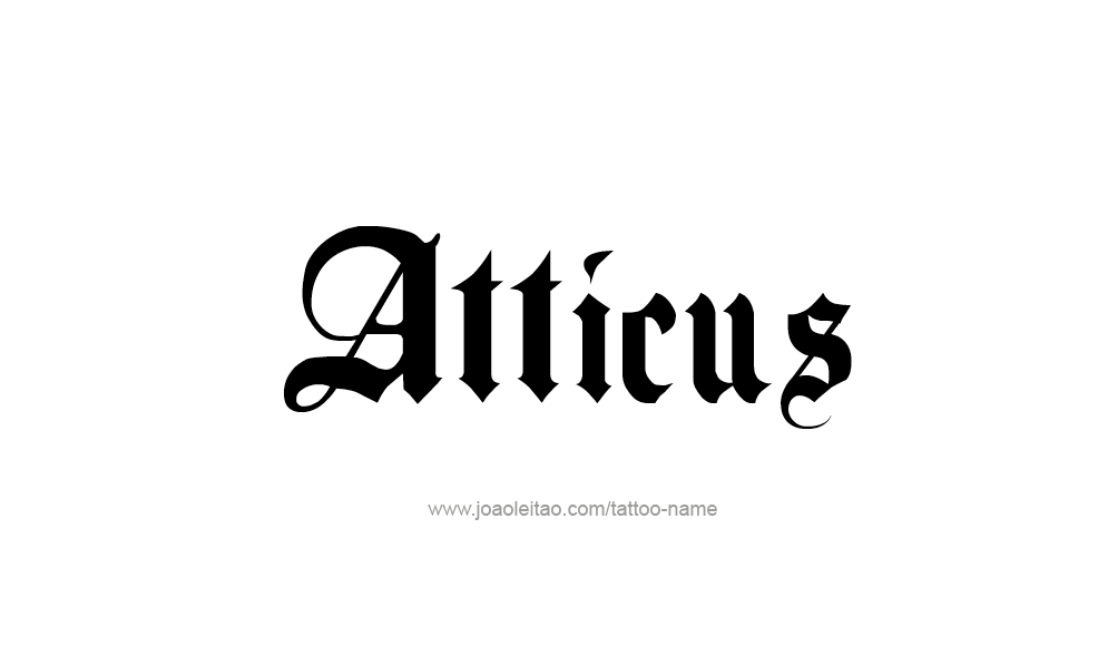 Tattoo Design  Name Atticus   