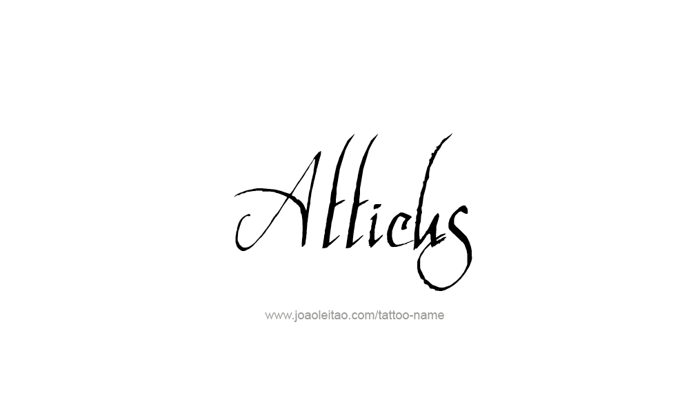 Tattoo Design  Name Atticus   