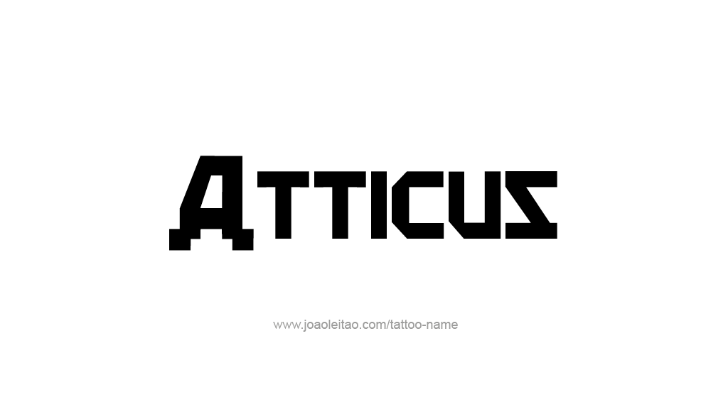 Tattoo Design  Name Atticus   