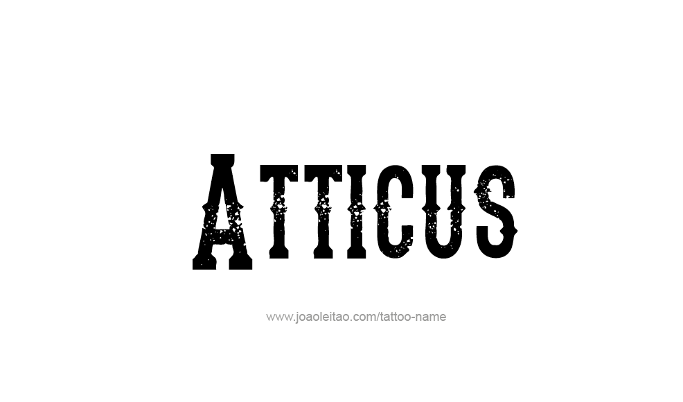 Tattoo Design  Name Atticus   