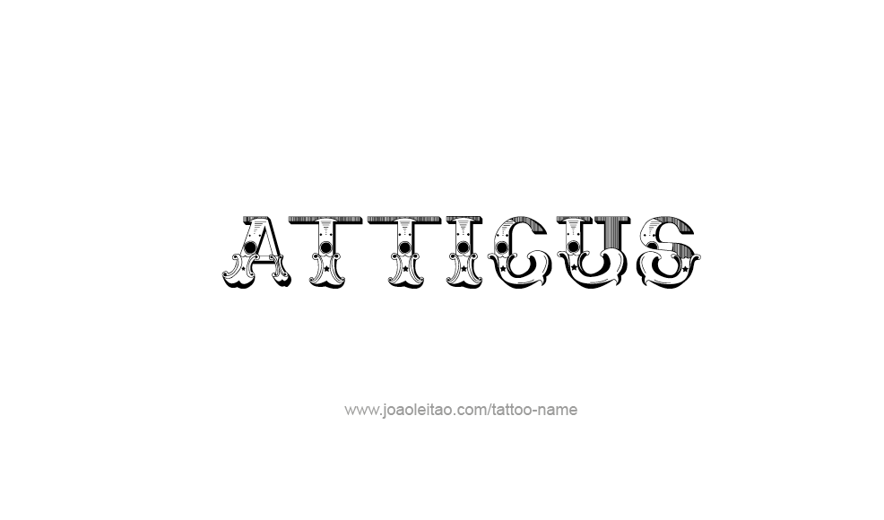 Tattoo Design  Name Atticus   