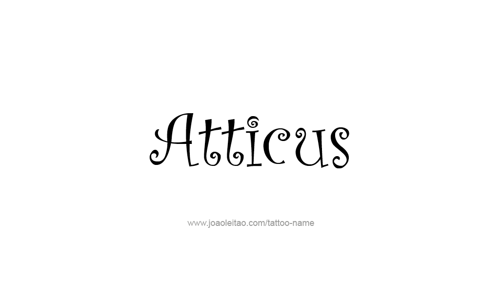 Tattoo Design  Name Atticus   