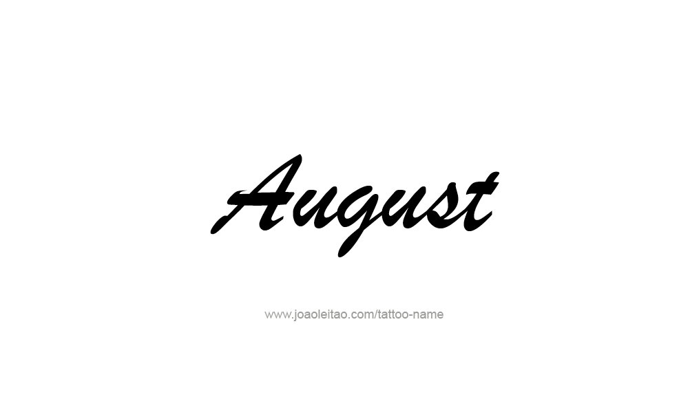 Tattoo Design  Name August   