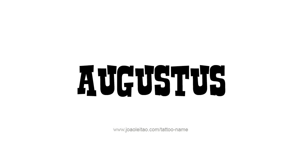 Tattoo Design  Name Augustus   