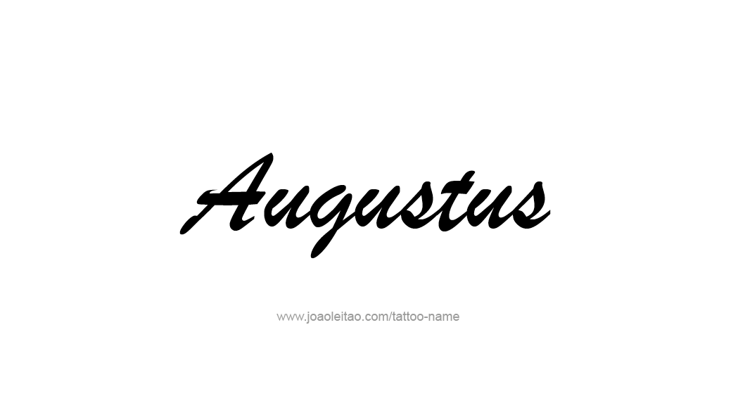 Tattoo Design  Name Augustus   