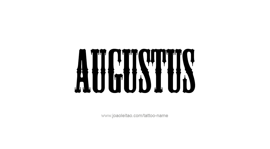 Tattoo Design  Name Augustus   