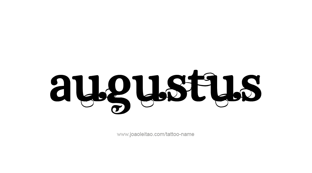 Tattoo Design  Name Augustus   