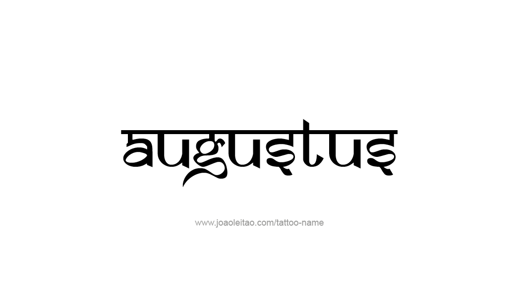 Tattoo Design  Name Augustus   