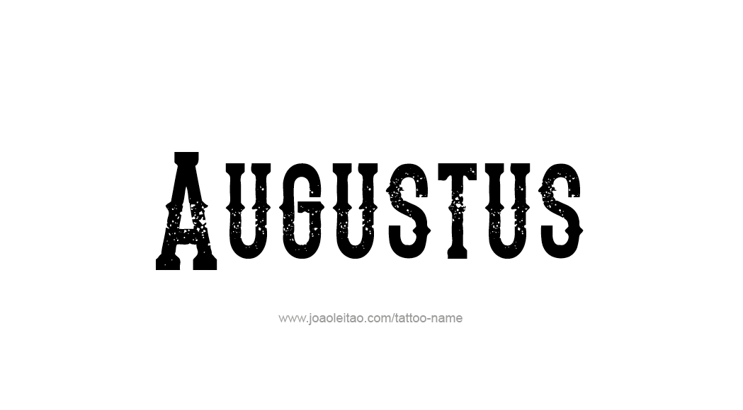 Tattoo Design  Name Augustus   