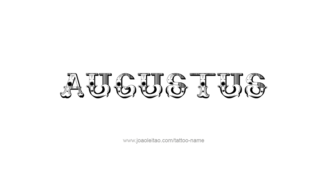 Tattoo Design  Name Augustus   