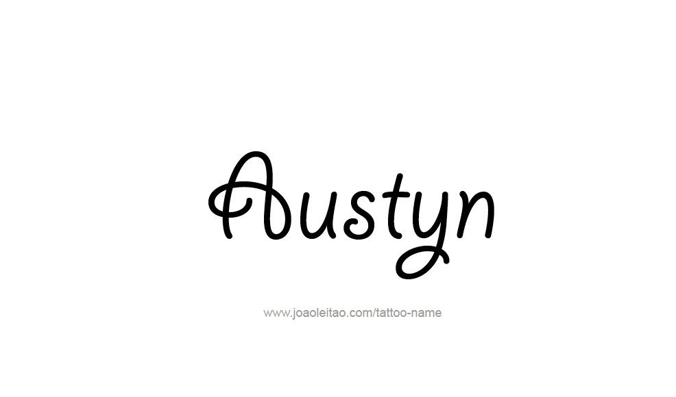 Tattoo Design  Name Austyn   