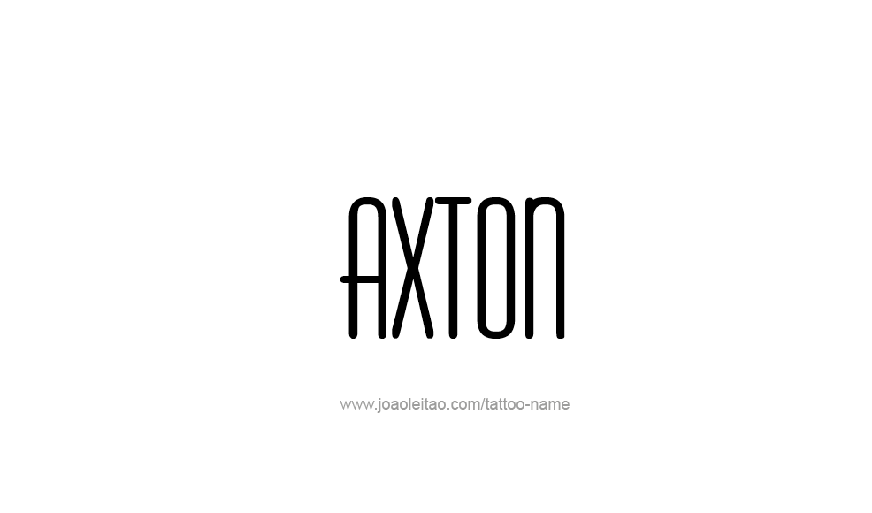 Tattoo Design  Name Axton   