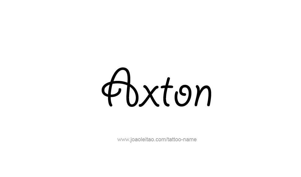 Tattoo Design  Name Axton   