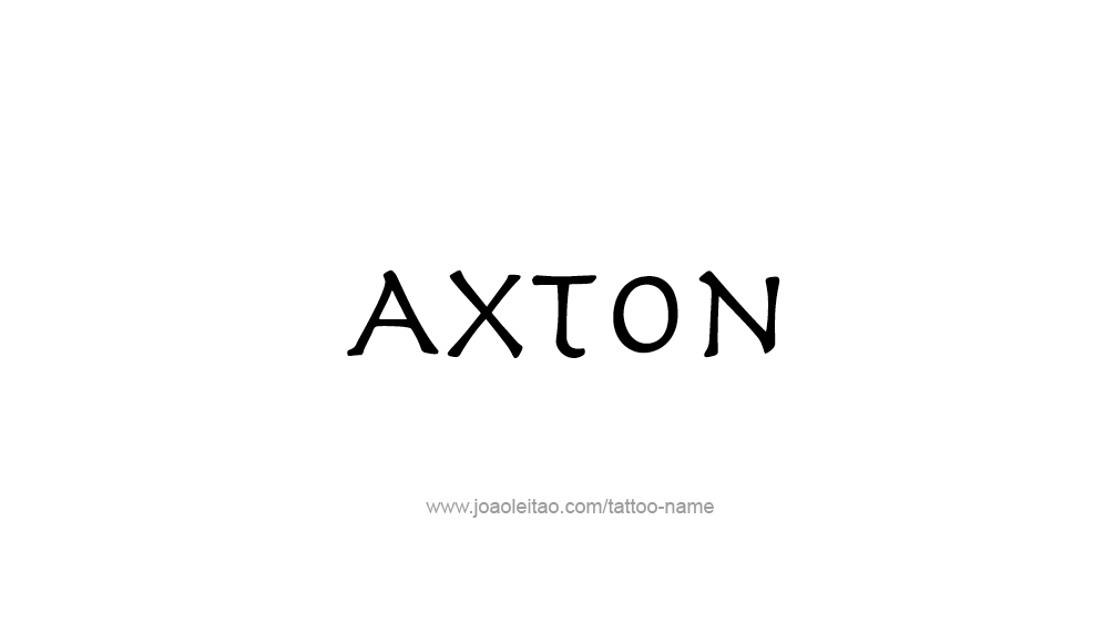 Tattoo Design  Name Axton   