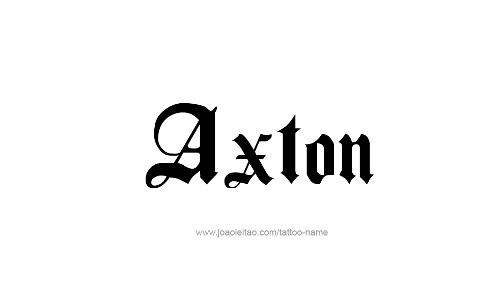 Tattoo Design  Name Axton   