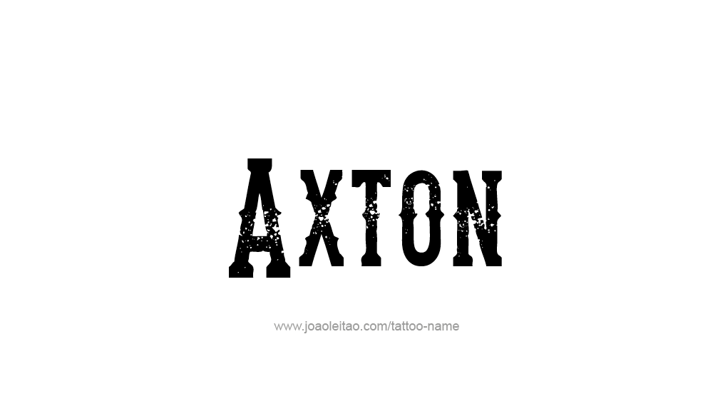 Tattoo Design  Name Axton   