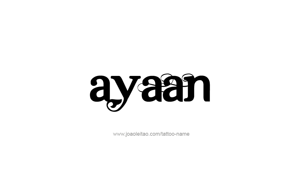 Tattoo Design  Name Ayaan   