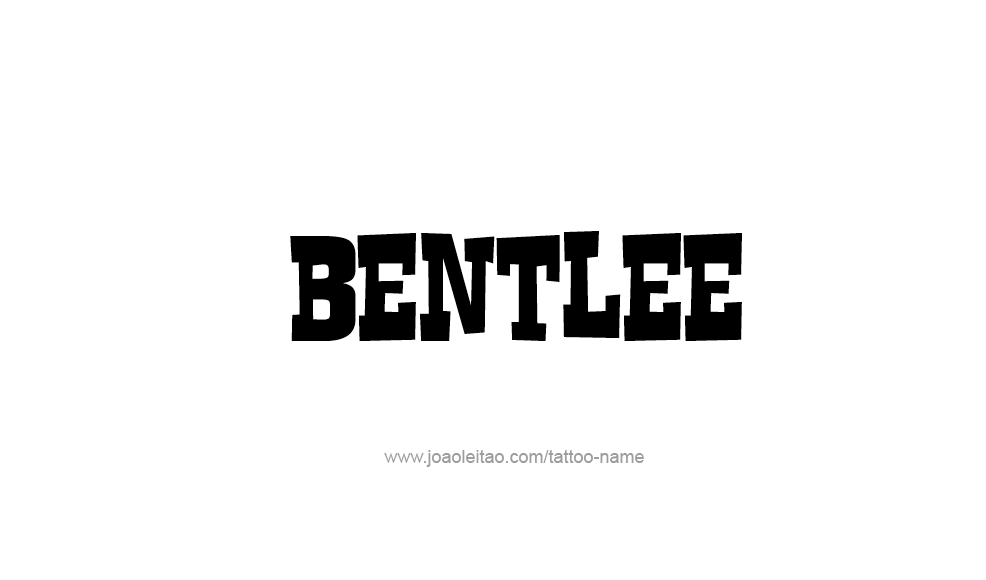 Tattoo Design  Name Bentlee   