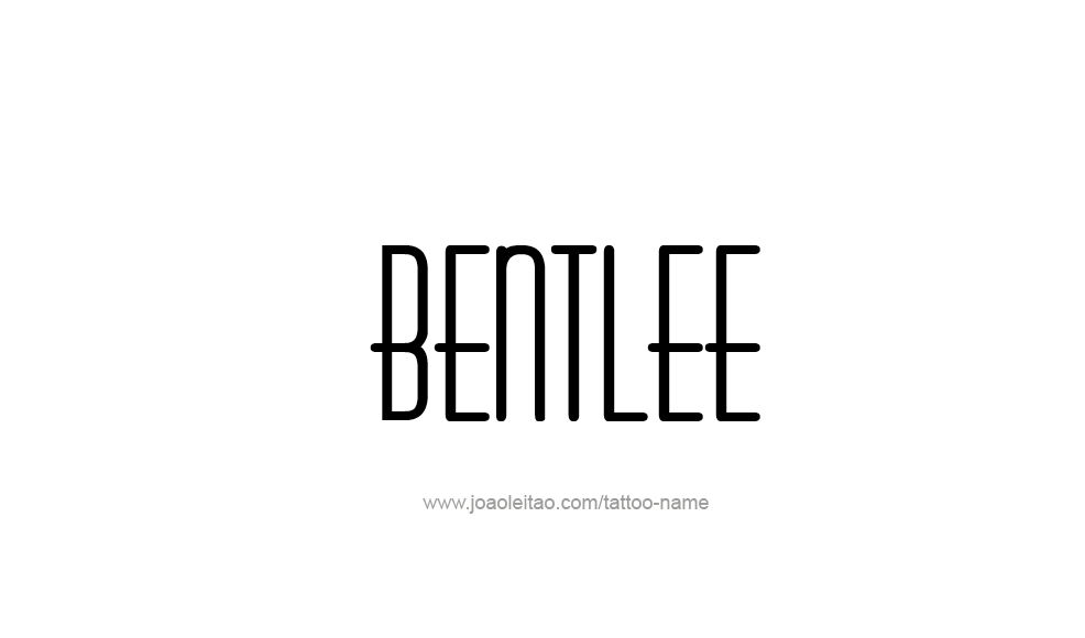 Tattoo Design  Name Bentlee   