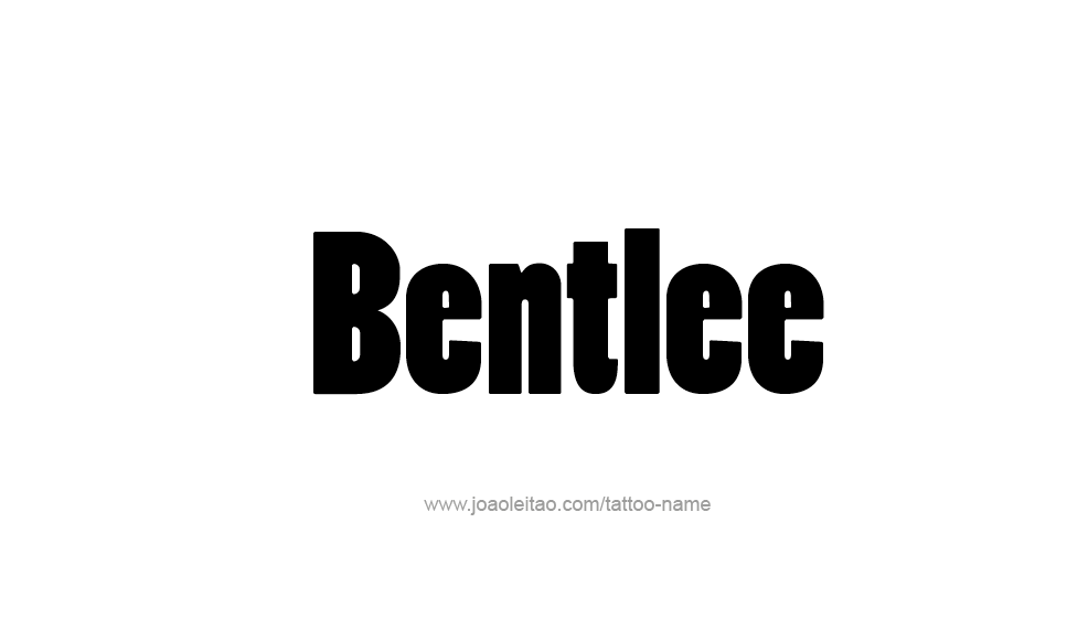 Tattoo Design  Name Bentlee   