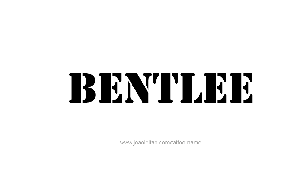 Tattoo Design  Name Bentlee   