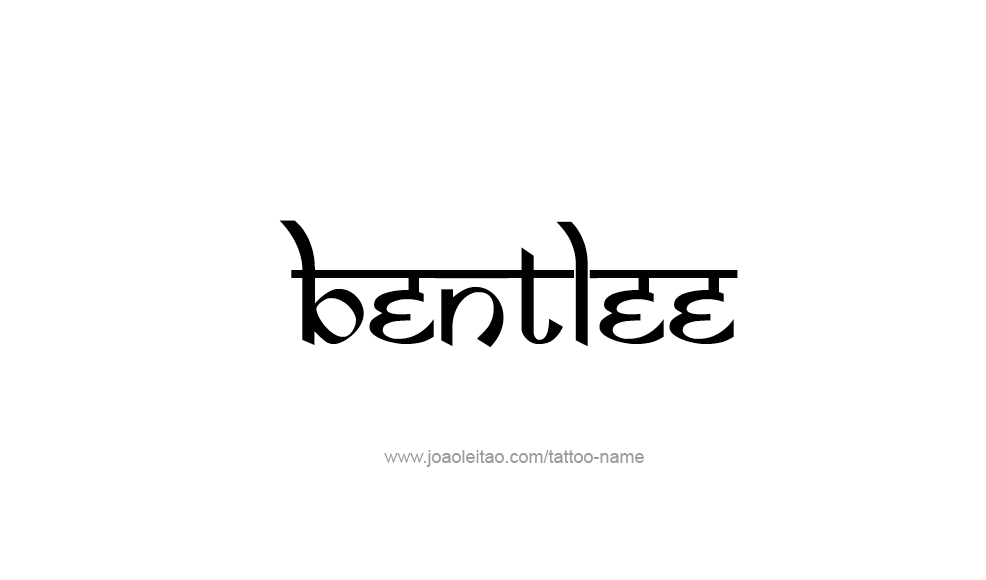 Tattoo Design  Name Bentlee   