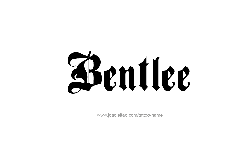 Tattoo Design  Name Bentlee   
