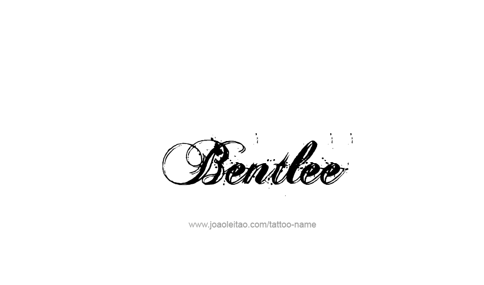 Tattoo Design  Name Bentlee   