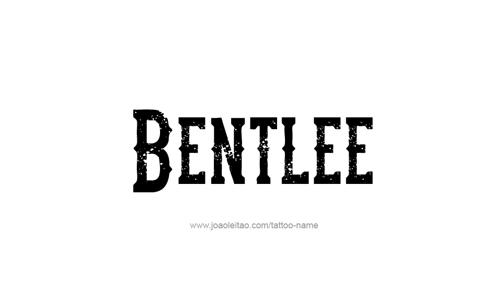 Tattoo Design  Name Bentlee   