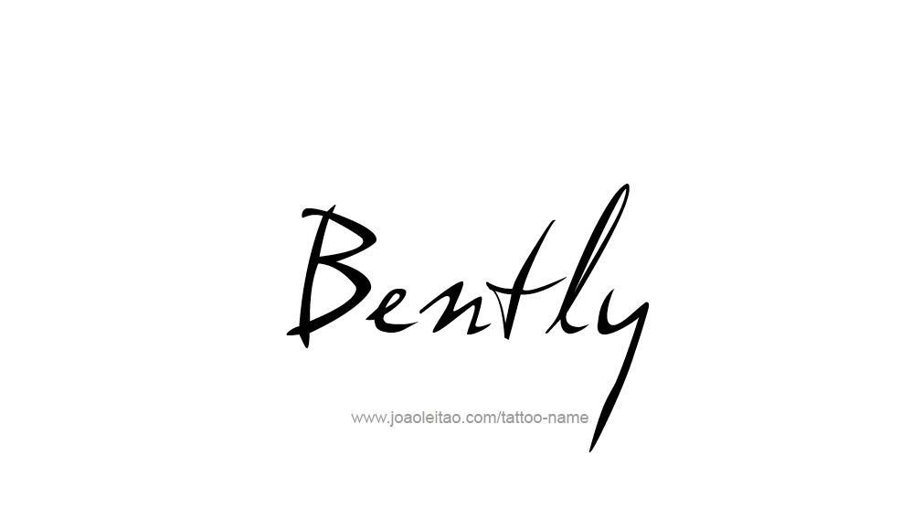 Tattoo Design  Name Bently   