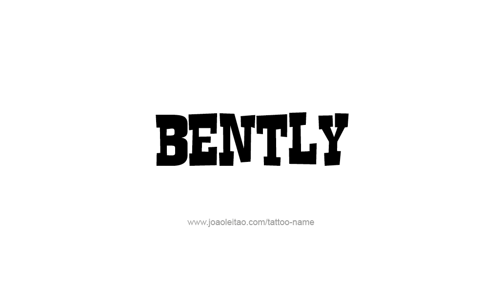 Tattoo Design  Name Bently   