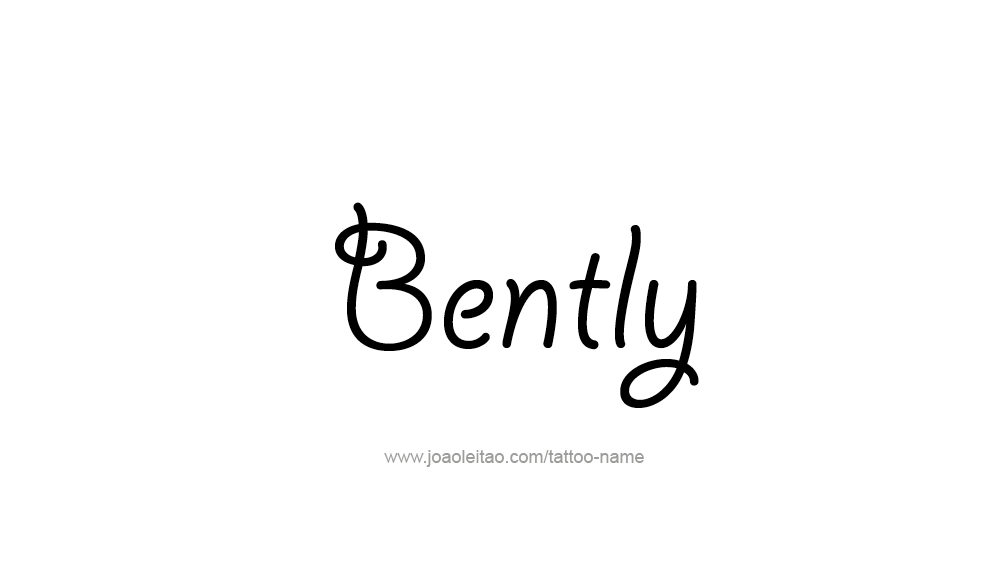 Tattoo Design  Name Bently   