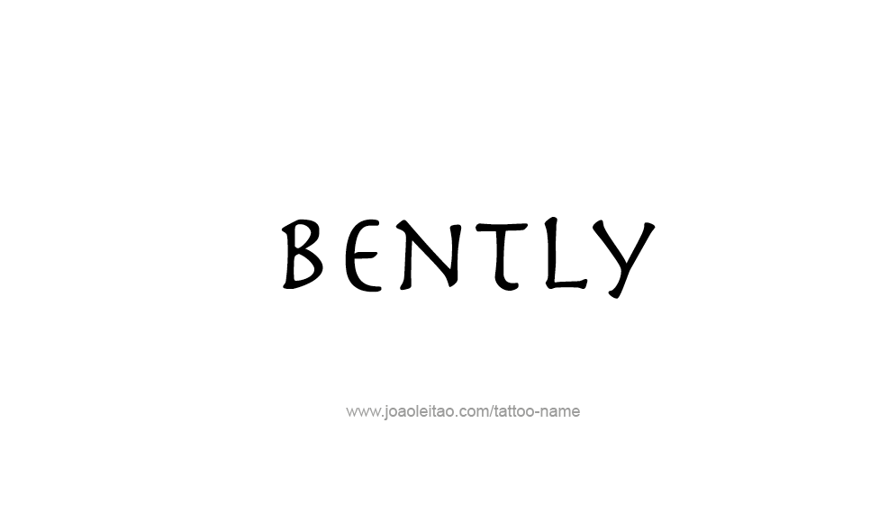 Tattoo Design  Name Bently   