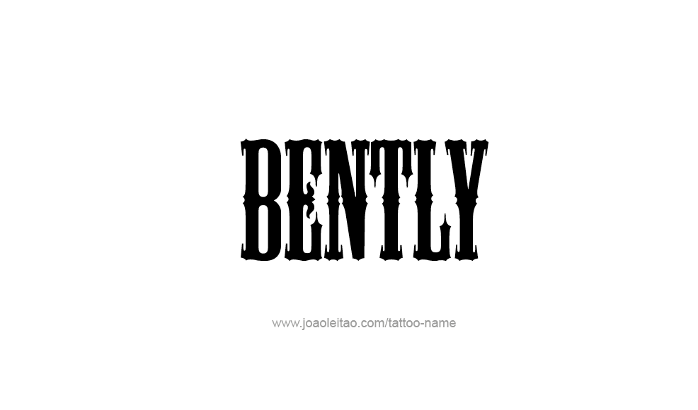 Tattoo Design  Name Bently   