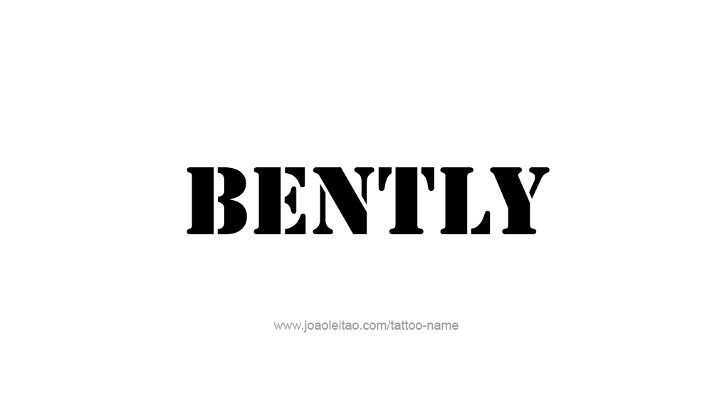 Tattoo Design  Name Bently   