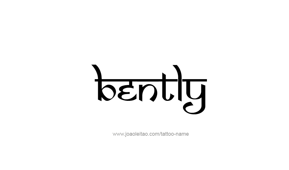 Tattoo Design  Name Bently   