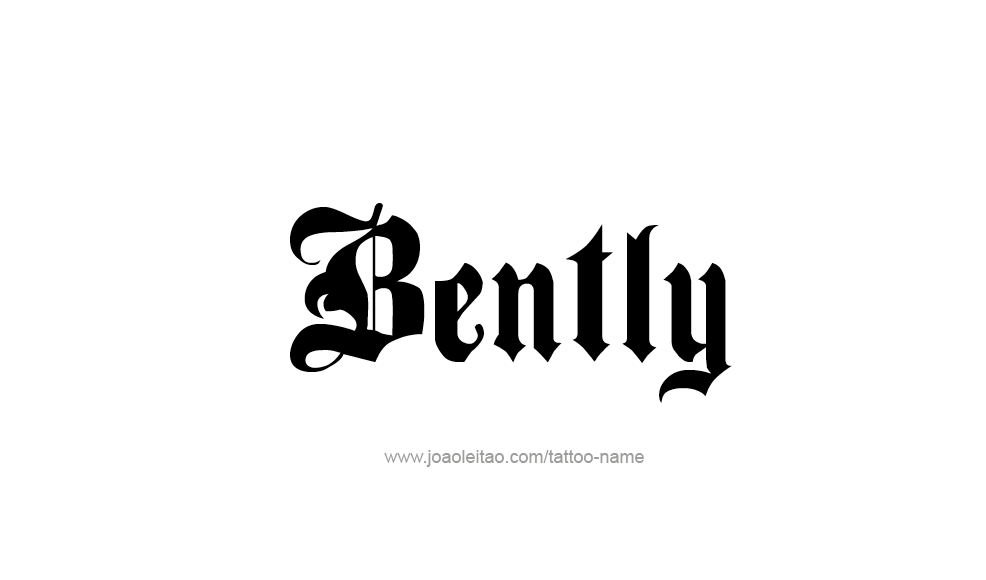 Tattoo Design  Name Bently   