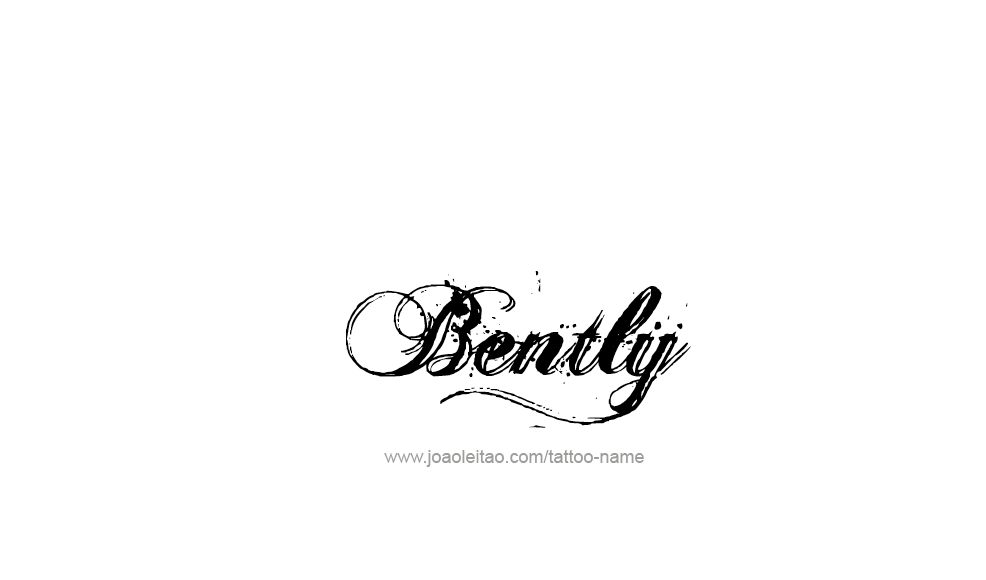 Tattoo Design  Name Bently   