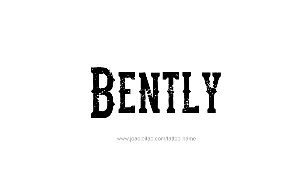 Tattoo Design  Name Bently   