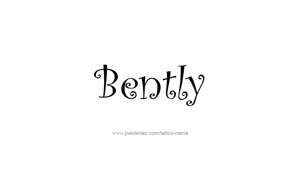 Tattoo Design  Name Bently   