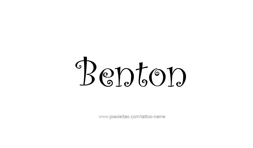 Tattoo Design  Name Benton   