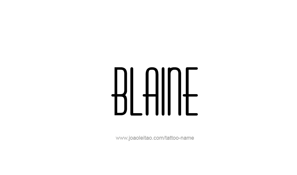 Tattoo Design  Name Blaine   