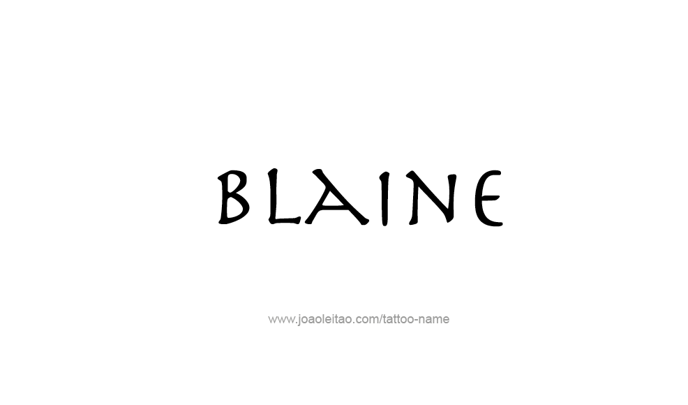 Tattoo Design  Name Blaine   