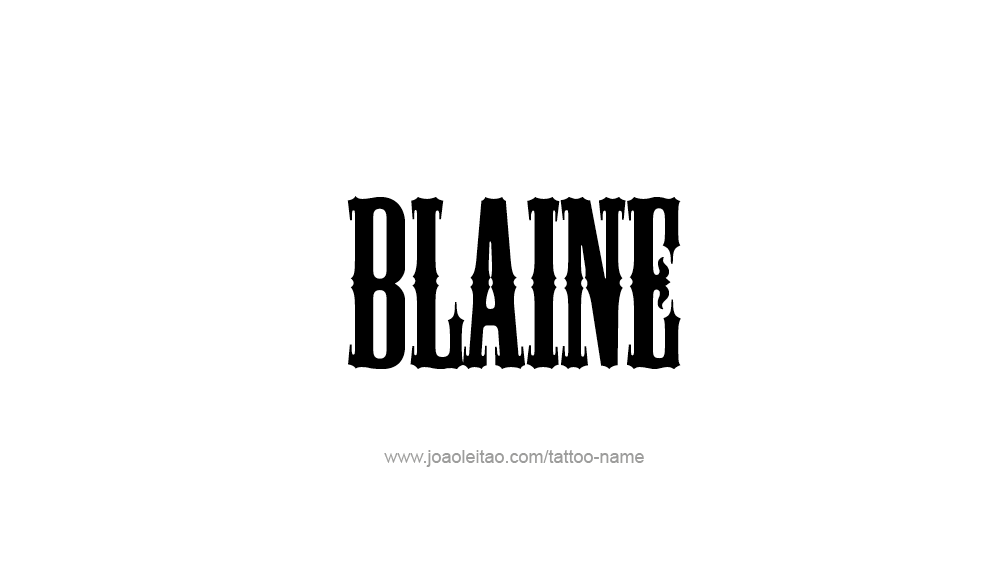 Tattoo Design  Name Blaine   