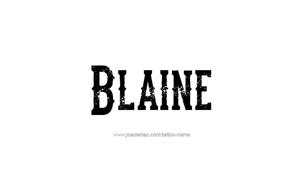 Tattoo Design  Name Blaine   