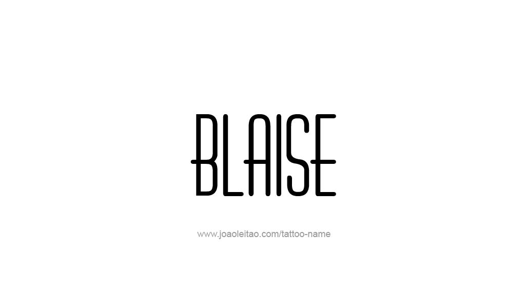 Tattoo Design  Name Blaise   