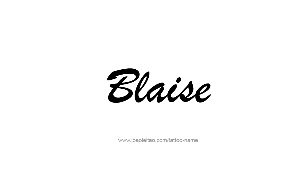 Tattoo Design  Name Blaise   