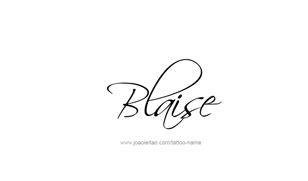 Tattoo Design  Name Blaise   