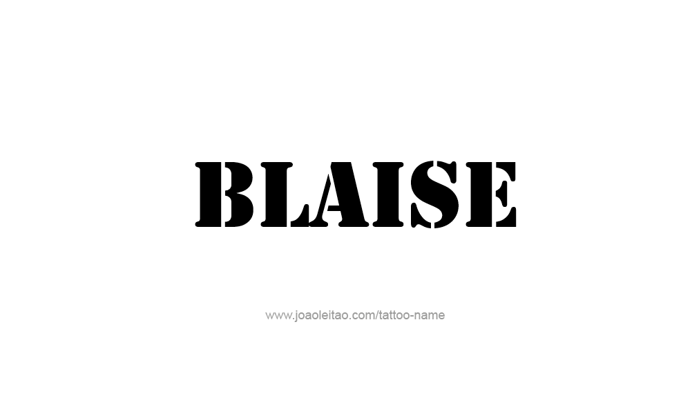 Tattoo Design  Name Blaise   